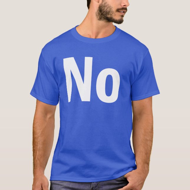 No No No T-Shirt (Front)