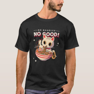 No Noodles No Good (Cute Asien Cat Graphic) T-Shirt