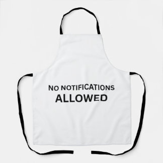 No Notifications Allowed Minimalist Technical Apron