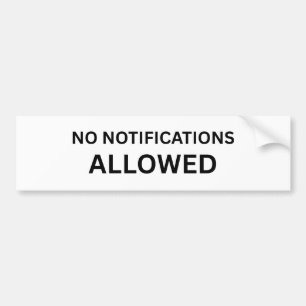 No Notifications Allowed Minimalist Technical Bumper Sticker
