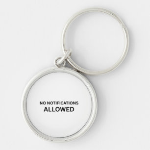 No Notifications Allowed Minimalist Technical Key Ring