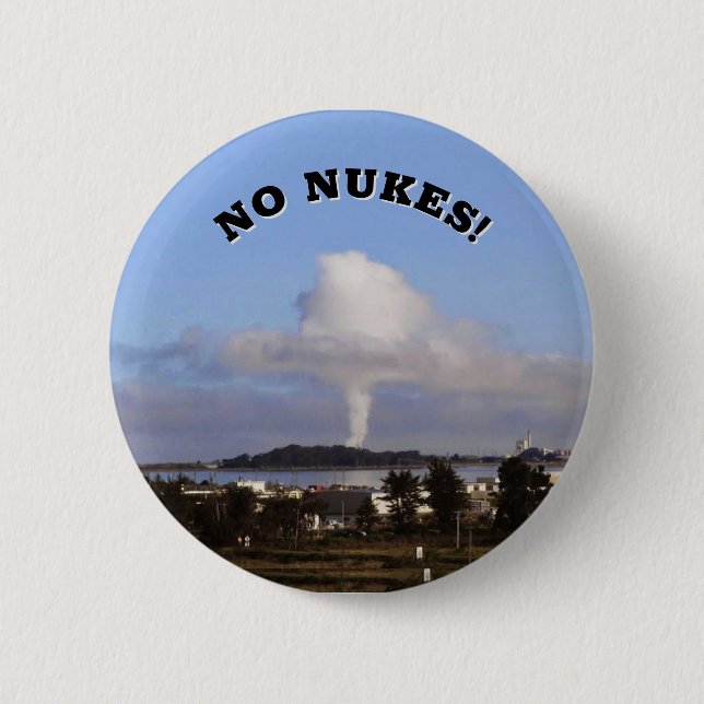 NO NUKES! (change the words) 6 Cm Round Badge (Front)