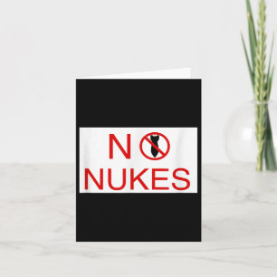 No Nukes Please Anti War Awareness World Peace New Card