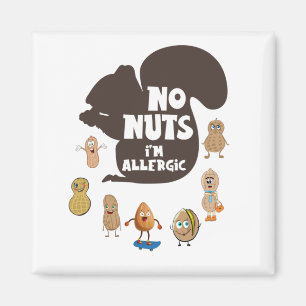 No Nuts I'm Allergic Peanut Allergy Awareness Magnet