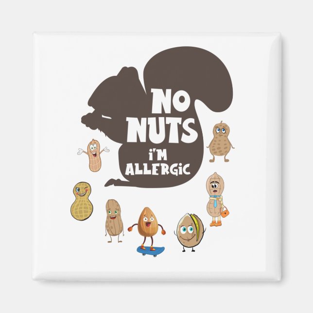 No Nuts I'm Allergic Peanut Allergy Awareness Magnet (Front)