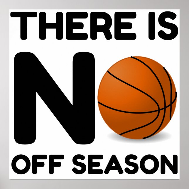 No Off Season Basketball Poster (Front)