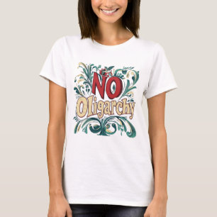 No Oligarchy T-Shirt