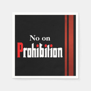 No on Prohibition Napkin