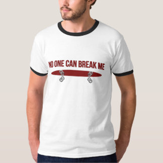 No One Can Break Me T-Shirt