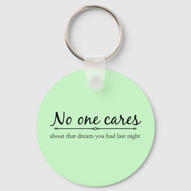 No one Cares Keychain (Front)