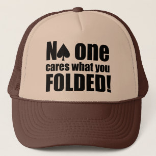 No One Cares What You Folded Trucker Hat