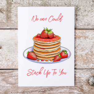 No one Could Stack Up To You   You Melt My Heart Card