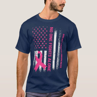 No One Fights Breast Cancer Alone USA Flag Pink Ri T-Shirt