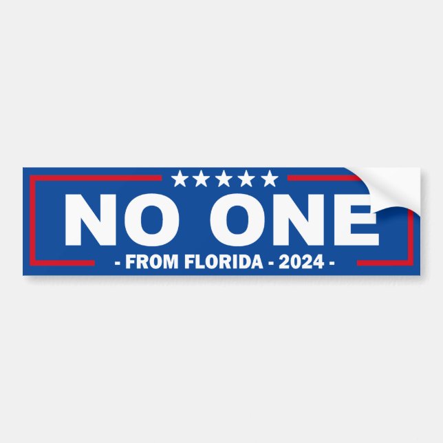 NO ONE FROM FLORIDA 2024 BUMPER STICKER (Front)