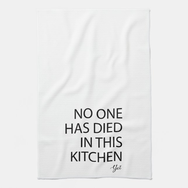No One Has Died In This Kitchen Yet Funny Tea Towel (Vertical)