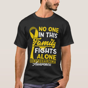 No One In This Family Fights Alone I Chondrosarcom T-Shirt