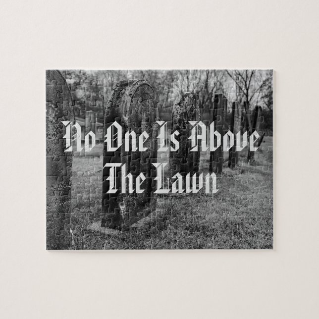 No One Is Above The Lawn Jigsaw Puzzle (Horizontal)