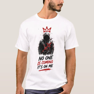 No One Is Coming It’s On Me – Self Motivation Desi T-Shirt