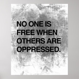 NO ONE IS FREE WHEN OTHERS ARE OPPRESSED.png Poster