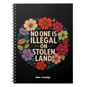 No One Is Illegal on Stolen Land Indigenous Pride Notebook