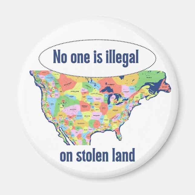 No One is Illegal on Stolen Land -  Magnet (Front)