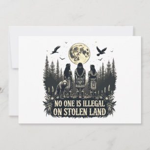 No One Is illegal On Stolen Land Native American I Invitation