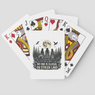 No One Is illegal On Stolen Land Native American I Playing Cards