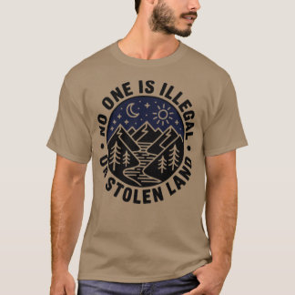 No one is illegal on stolen land Native Tribe T-Shirt
