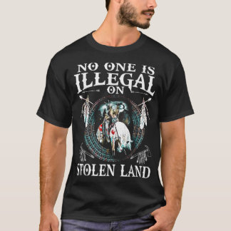 No One Is Illegal on Stolen Land Tee Gifts Native 
