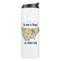 No One is Illegal on Stolen Land - 