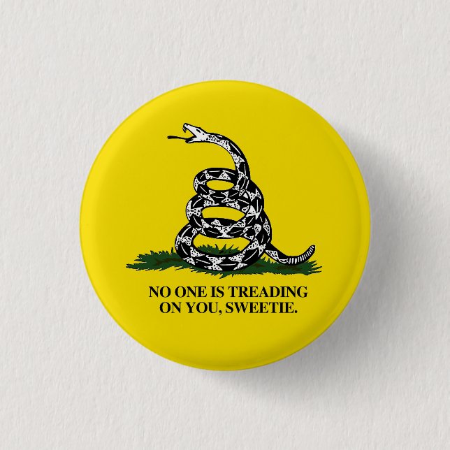 No one is treading on you, Sweetie 3 Cm Round Badge (Front)
