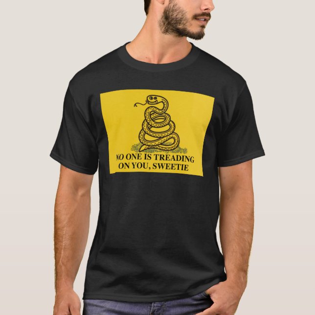 NO ONE IS TREADING ON YOU, SWEETIE T-Shirt (Front)