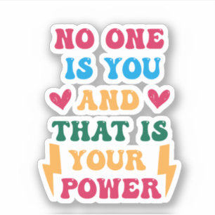 No One is You and That is Your Superpower