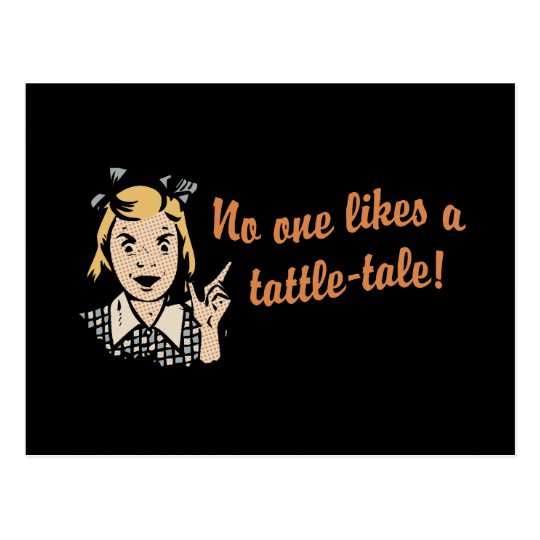 No One Likes a Tattle Tale Postcard