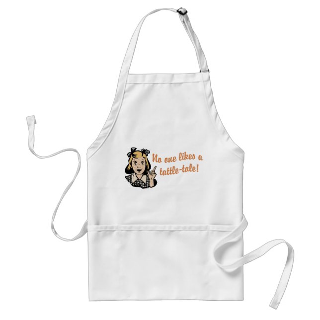 No One Likes a Tattle Tale Standard Apron (Front)