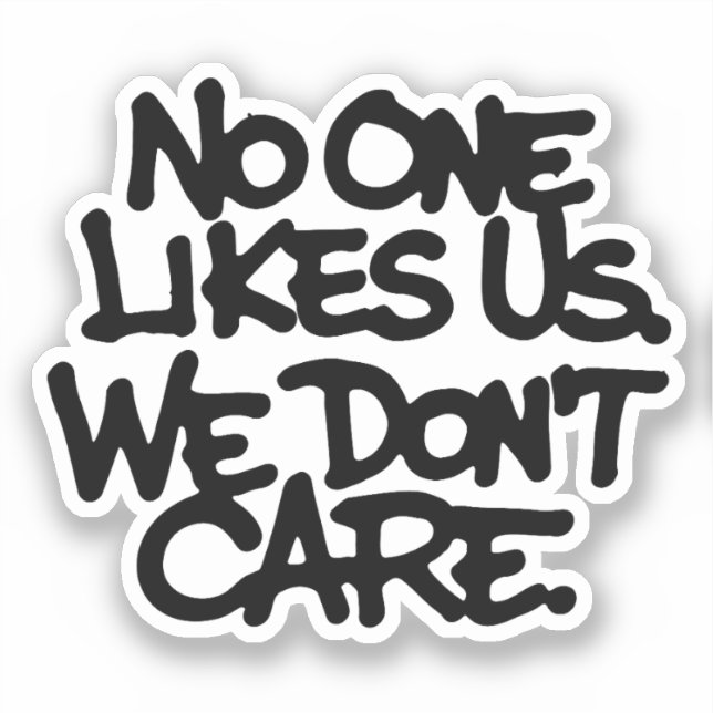 No one likes us We dont care (Front)