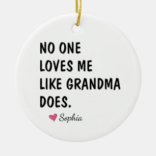 No One Loves Me Like Grandma Does Ceramic Tree Decoration