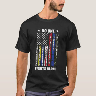 No One Military Fights Alone T-Shirt Police Nurse