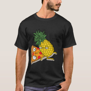No one needs to know Pizza Pineapple Funny T-Shirt