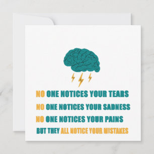 No one notices your sadness  invitation
