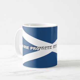 No one provokes me with impunity coffee mug