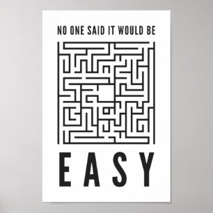 No One Said It Would Be Easy   Motivational Quote Poster