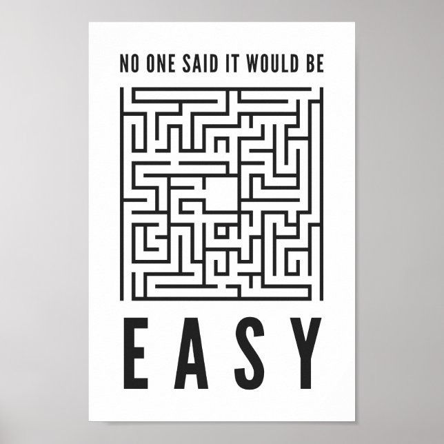 No One Said It Would Be Easy | Motivational Quote Poster (Front)