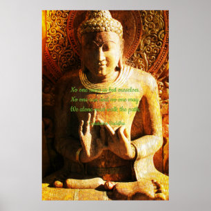 No one saves us but ourselves Buddha Quote Poster