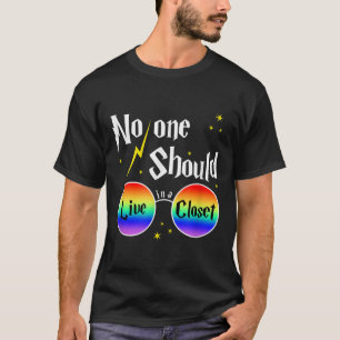 No One Should Live In A Closet LGBT Gay Ally Queer T-Shirt
