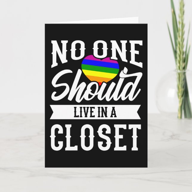 No one should live in a Closet LGBT Pride Month Card (Front)