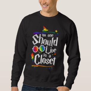 No One Should Live In A Closet Lgbt-Q Gay Pride Pr Sweatshirt