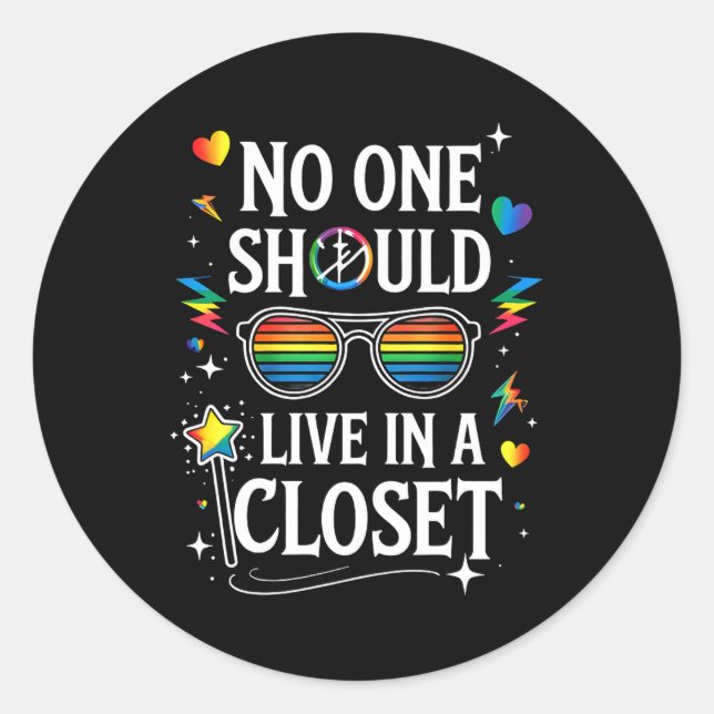 No One Should Live In A Closet LGBTQ Gay Lesbian Classic Round Sticker (Front)