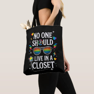 No One Should Live In A Closet LGBTQ Gay Lesbian Tote Bag