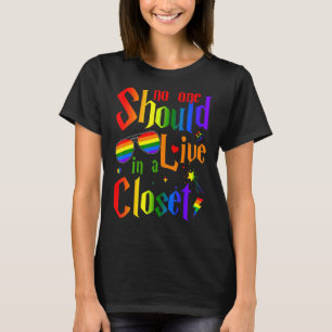 No One Should Live In A Closet Pride Lgbt Gay 2 T-Shirt